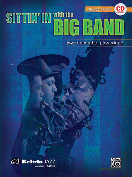 Sittin' in with the Big Band: Alto Saxophone: Instrumental Album