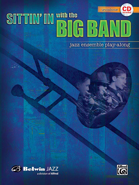 Sittin' in with the Big Band: Trombone: Instrumental Album