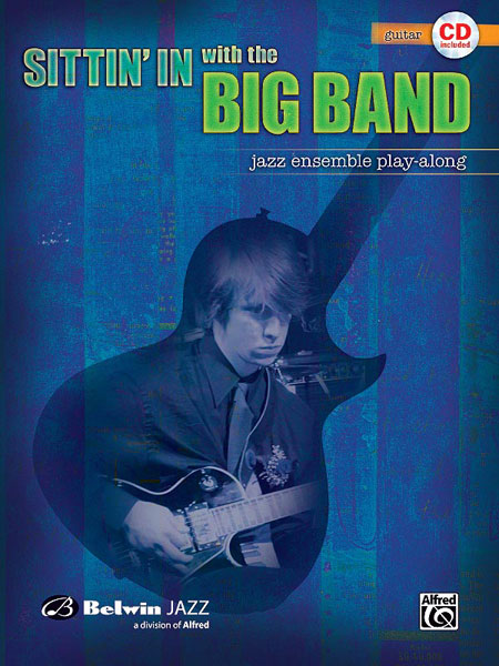 Sittin' In with the Big Band  Vol. 1: Guitar: Instrumental Album