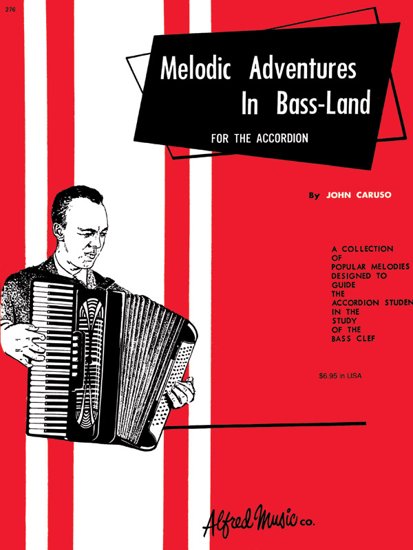 John Caruso: Accordion Course - Melodic Adventures in Bassland: Accordion: