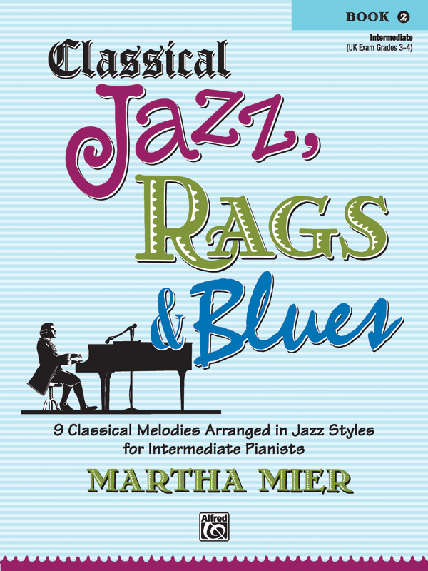 Martha Mier: Classical Jazz  Rags & Blues 2: Piano: Instrumental Album