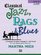 Martha Mier: Classical Jazz  Rags & Blues 4: Piano: Instrumental Album
