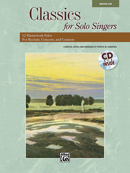 Patrick M. Liebergen: Classics for Solo Singers: Vocal: Vocal Album