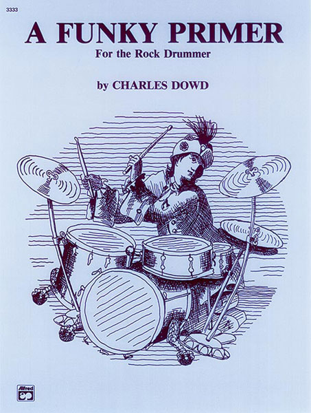 Charles Dowd: Funky Primer Drums: Drum Kit: Instrumental Tutor