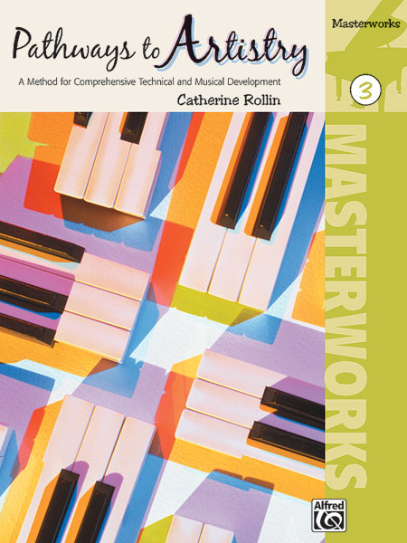 Pathways to Artistry: Masterworks  Book 3: Piano: Instrumental ALbum