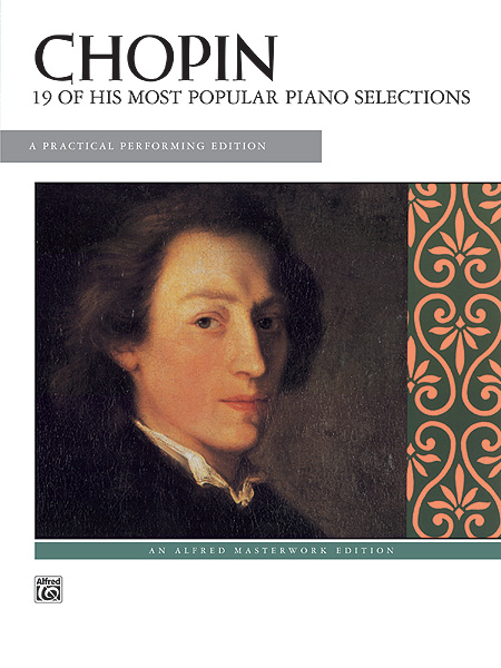 Frdric Chopin: 19 Of His Most Popular Piano Selections: Piano: Instrumental