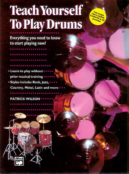 P. Wilson: Teach Yourself To Play Drums: Drum Kit: Instrumental Tutor
