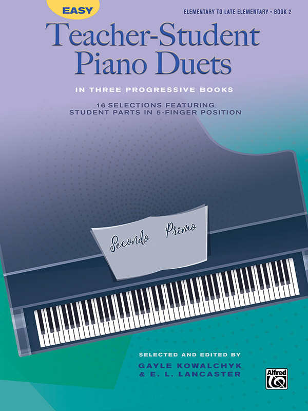 Gayle Kowalchyk: Easy Teacher-Student Piano Duets 2: Piano Duet: Instrumental