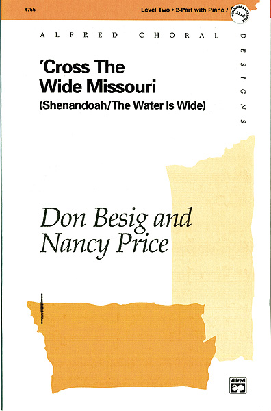 Don Besig Nancy Price: 'Cross the Wide Missouri: Mixed Choir: Vocal Score