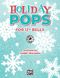 Holiday Pops for 12+ Bells/2-3 OCT: Handbells: Instrumental Work