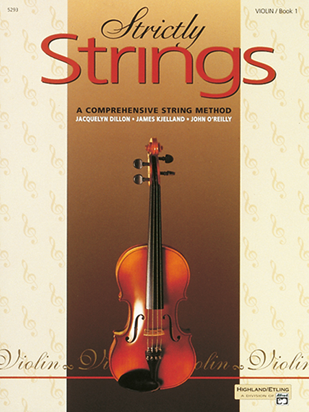 John O'Reilly James Kjelland Jacquelyn Dillon: Strictly Strings 1: Violin: