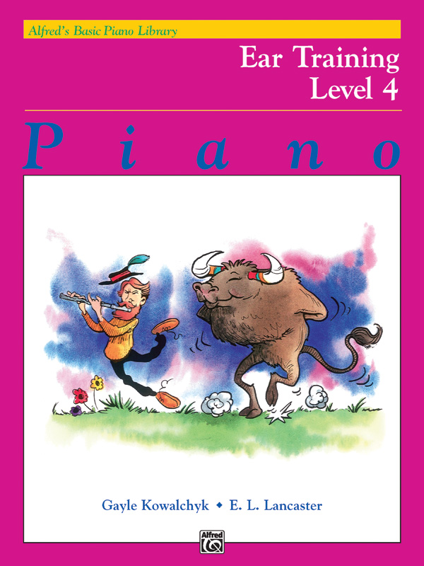 E. L. Lancaster Gayle Kowalchyk: Alfred's Basic Piano Library Eartraining 4: