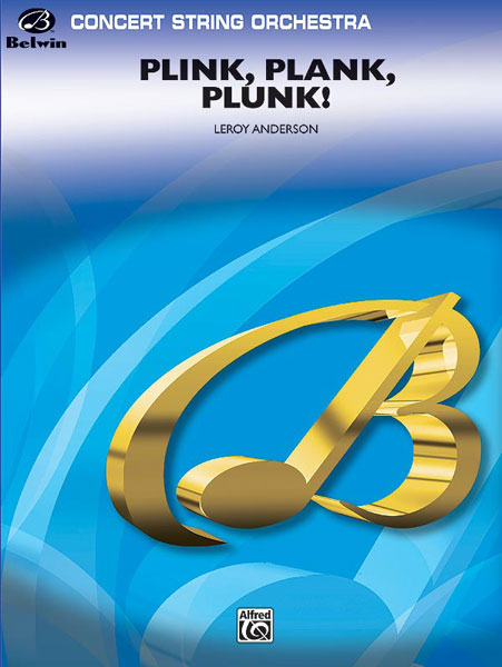 Leroy Anderson: Plink  Plank  Plunk!: String Orchestra: Score and Parts