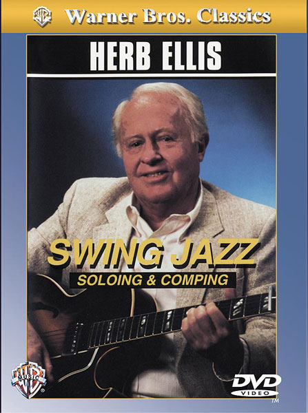 Herb Ellis: Herb Ellis: Swing Jazz Soloing & Comping: Guitar: Instrumental Tutor