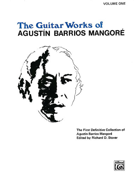Agustin Barrios Mangoré: Guitar Works of Agustin Barrios Mangoré  Vol. I: