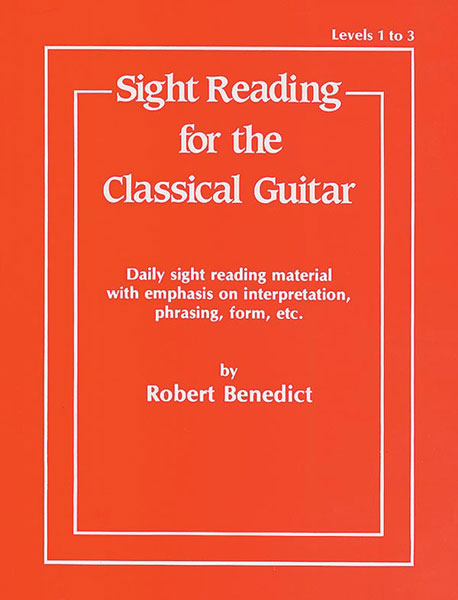 Robert Benedict: Sight Reading for the Classical Guitar Level I-III: Guitar: