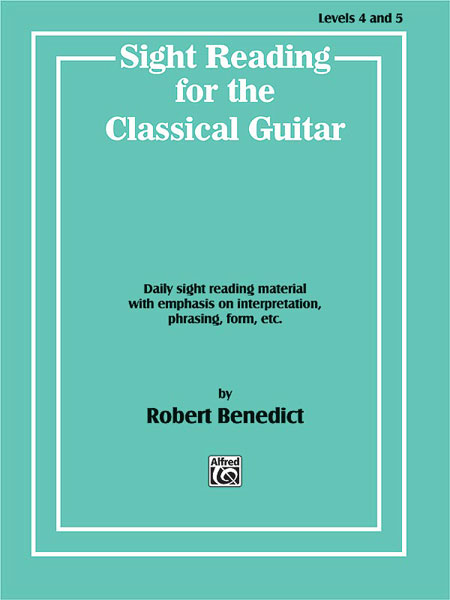 Robert Benedict: Sight Reading for the Classical Guitar  Level IV-V: Guitar: