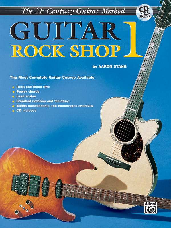 Aaron Stang: 21st Century Guitar Rock Shop 1: Guitar: Instrumental Tutor