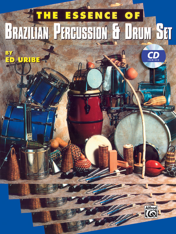 Ed Uribe: Essence Of Brazilian: Drum Kit: Instrumental Tutor