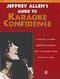 Jeffrey Allen: Guide to Karaoke Confidence: Voice: Vocal Tutor