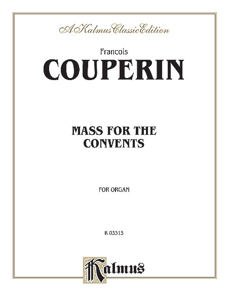 Franois Couperin: Messe Pour Les Convents: Organ: Instrumental Work