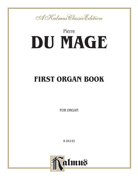 Pierre Dumage: First Organ Book: Organ: Instrumental Album