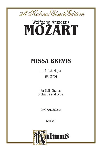 Wolfgang Amadeus Mozart: Missa Brevis K275: SATB: Vocal Score