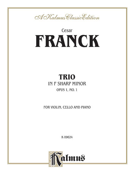 César Franck: Trio In F-Sharp Minor Op. 1  No. 1: Piano Trio: Instrumental Work