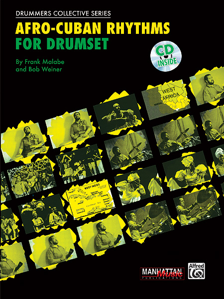 Bob Weiner Frank Malabe: Afro Cuban Rhythms Drums: Drum Kit: Instrumental Tutor