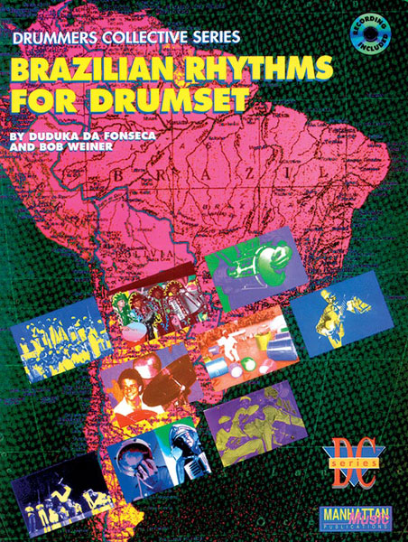 Bob Weiner Duduka Da Fonseca: Brazilian Rhythms For Drumset: Drum Kit: