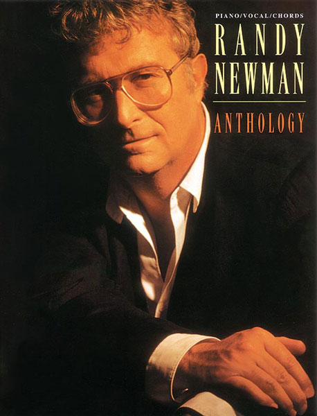 Randy Newman: Randy Newman: Anthology: Piano  Vocal  Guitar: Artist Songbook