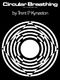 Trent Kynaston: Circular Breathing For the Wind Performer: Instrumental