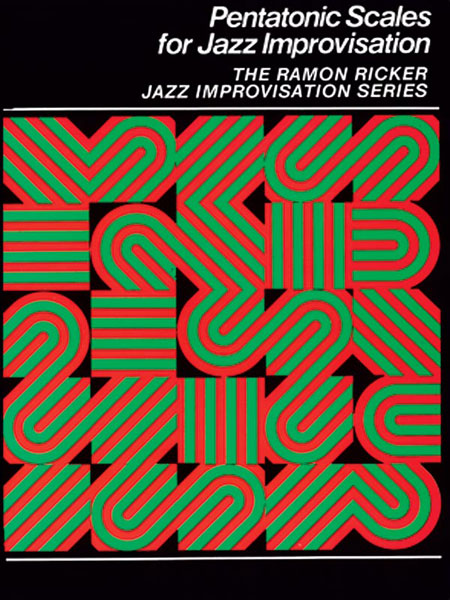Ramon Ricker: Pentatonic Scales for Jazz Improvisation: Instrumental Work