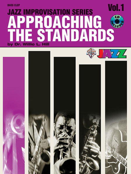 Dr. Willie L Hill: Approaching the Standards  Volume 1: Jazz Ensemble: