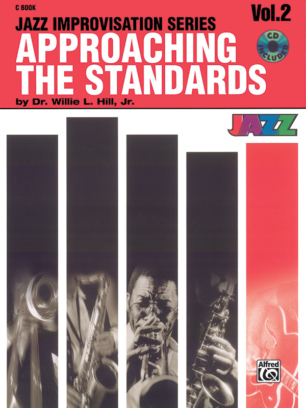Dr. Willie L Hill: Approaching the Standards  Volume 2: Jazz Ensemble: