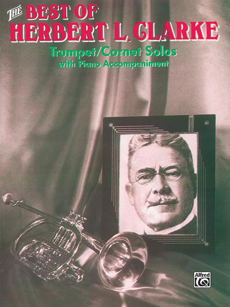 The Best of Herbert L. Clarke: Trumpet: Vocal Album