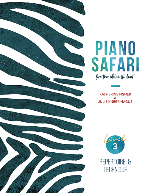 Katherine Fisher Julie Knerr: Piano Safari: Older Beginner Rep/Tech 3: Piano: