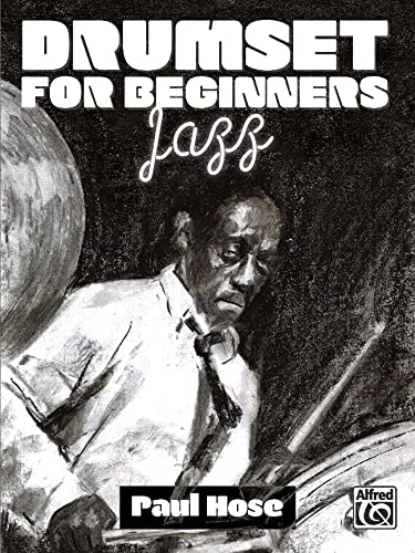 Paul Hose: Drumset for Beginners: Jazz: Drum Kit: Instrumental Tutor