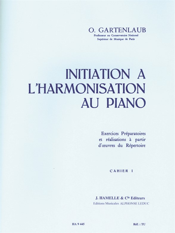 Odette Gartenlaub: Initiation  l'Harmonisation au Piano vol. 1
