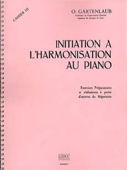 Odette Gartenlaub: Initiation a Lharmonisation Au Piano vol. 3 Piano