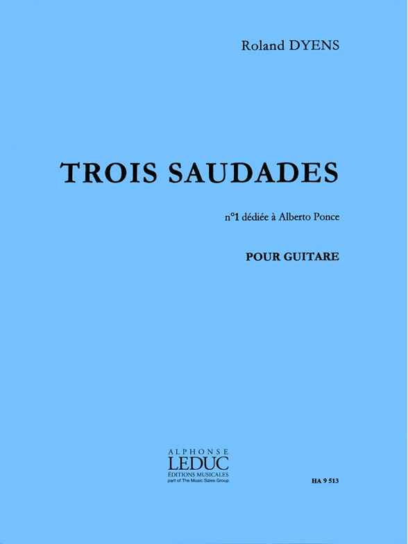 Dyens: 3 Saudades/N01: Guitar: Instrumental Work