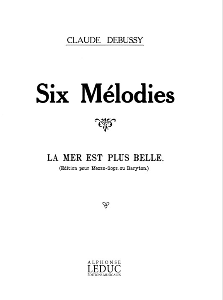 Claude Debussy: Mer Est Plus Belle
