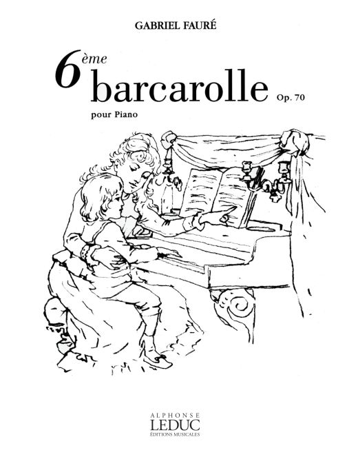 Gabriel Fauré: Barcarolle N06 Op70