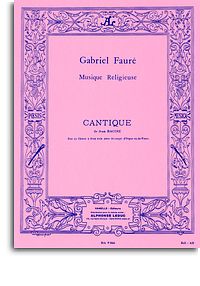 Gabriel Faur: Cantique De Jean Racine Op.11: Upper Voices: Vocal Score