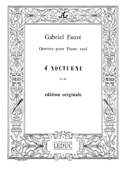 Gabriel Faur: Nocturne For Piano No.4 Op.36 - Sheet Music