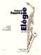 Gabriel Fauré: Elégie Op.24: Alto Saxophone: Instrumental Work