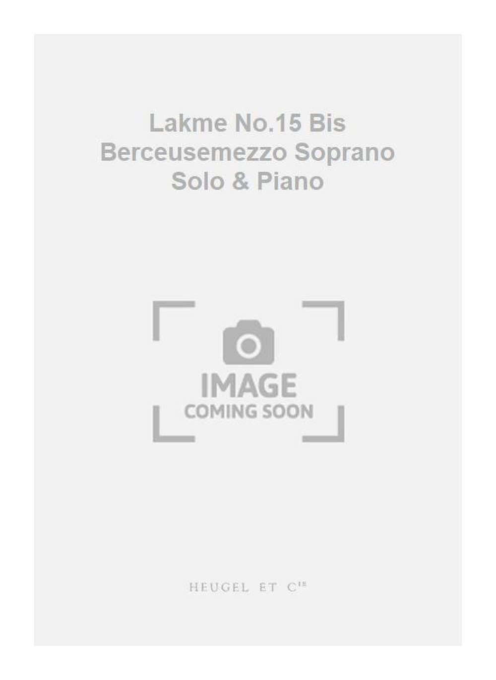 Léo Delibes: Lakme No.15 Bis Berceusemezzo Soprano Solo & Piano