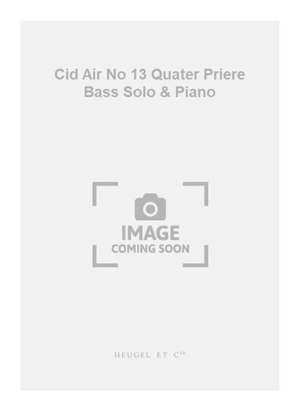 Jules Massenet: Cid Air No 13 Quater Priere Bass Solo & Piano