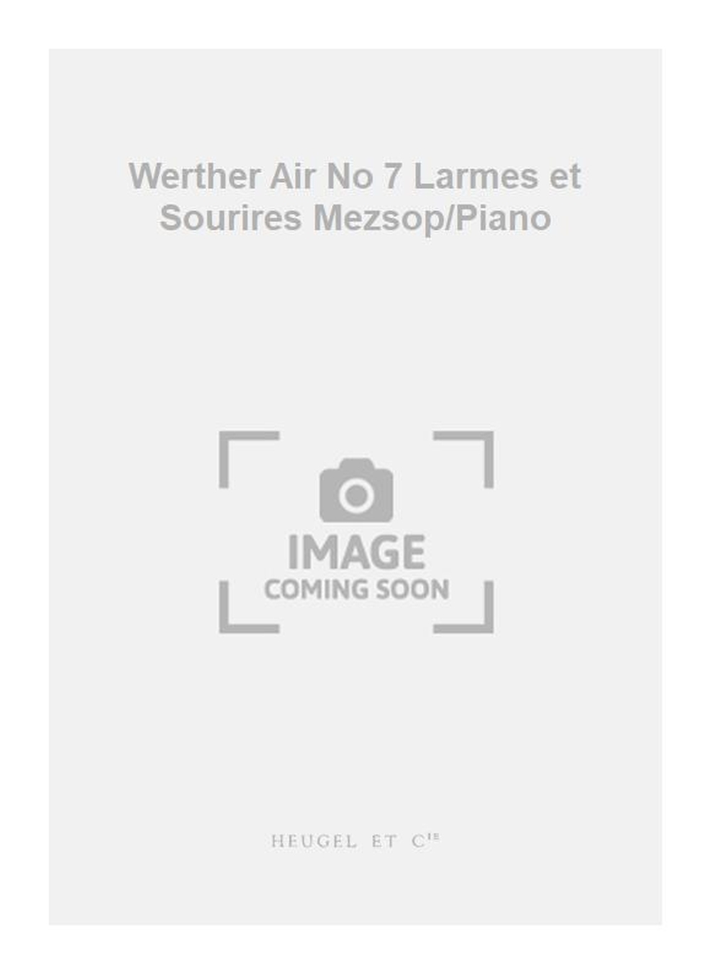 Jules Massenet: Werther Air No 7 Larmes et Sourires Mezsop/Piano