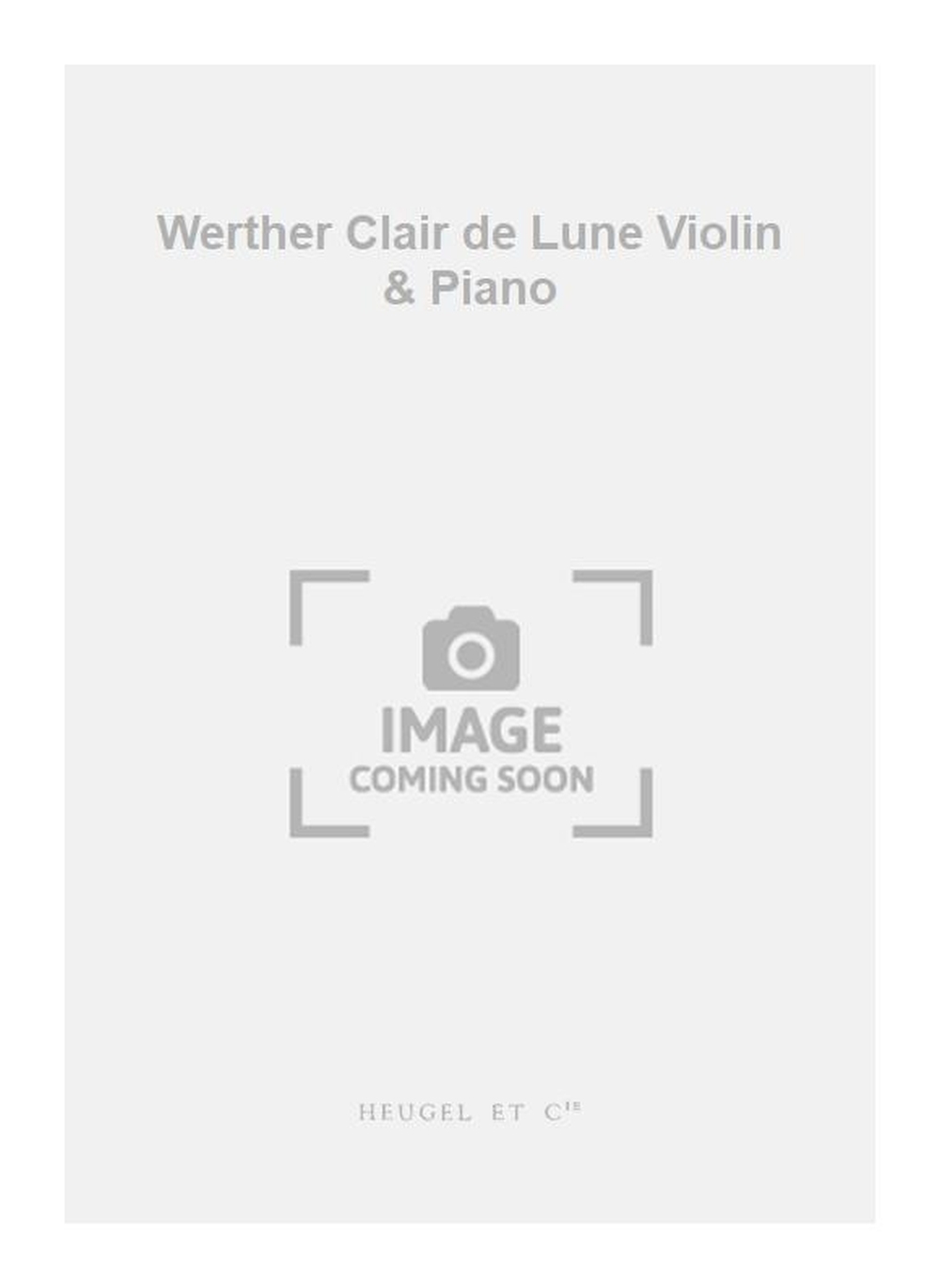 Jules Massenet: Werther Clair de Lune Violin & Piano